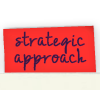 Strategic Approach