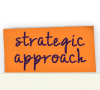 Strategic Approach